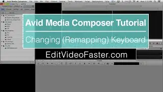 How to Change (or Remap) the Keyboard in Avid Media Composer