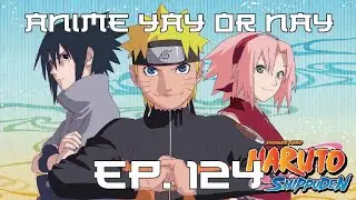 Naruto Shippuden Part 1 - AYoN Ep. 124