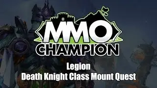 Patch 7.2 - Death Knight Class Mount Quest