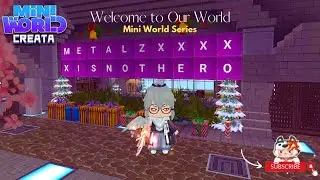 Mini World: Creata - Welcome to Our World (STORY + OLD MAPS)