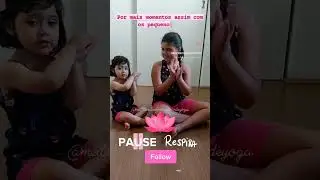 Respira&ccedil;&atilde;o da flor 🌺 Meditando e brincando de yoga!