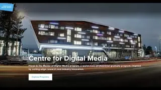 Intro of Digital Media program - A UX Program of The Centre for Digital Media in Vancouver (Part1)