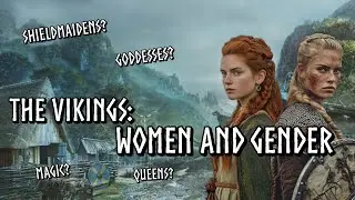 The Vikings: Women and Gender - Our Historia