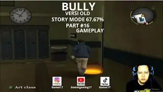 BULLY GAMEPLAY PART 16 STORY 67.67% VERSI OLD #youtube #ps2 #gometgaming17