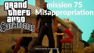 Grand Theft Auto San Andreas The Definitive Edition mission 75    Misappropriation gameplay 2026