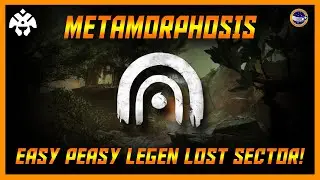Destiny 2 - Metamorphosis Legendary Lost Sector Fast and Easy This One! Great Titan Build!