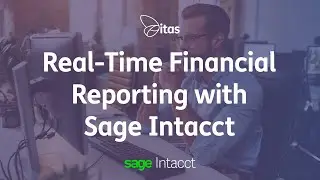 Real-Time Financial Reporting with Sage Intacct