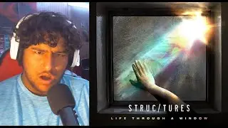 Life Though A Window - Structures (Full Album Reaction/Review)