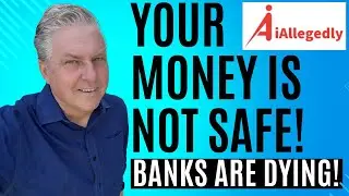 Your Money Is NOT Safe - Banks Are Dying!
