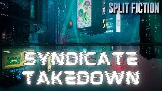 Syndicate Takedown!  | Split Fiction Ep. 3