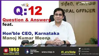 Q&A ft.CEO, KARNATAKA | PART 12 | KARNATAKA ASSEMBLY ELECTIONS 2023