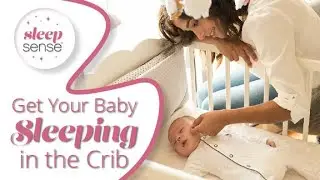 How to Get Baby Sleeping in the Crib