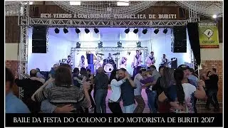 BAILE DA FESTA DO COLONO E DO MOTORISTA DE BURITI 2017