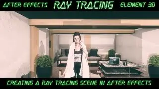 After Effects || Element 3D - RAY TRACING Action Scene Tutorial