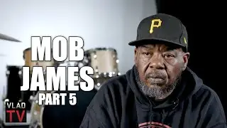 Mob James: I Think Drake Would Have a Problem Coming to Compton Now (Part 5)
