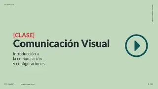 [CLASE] Introduccion a la Comunicación Visual