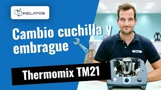 &iquest;C&oacute;mo cambiar cuchilla y embrague en Thermomix TM21? 🛠️