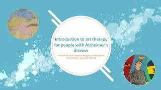 An Introduction to Art Therapy for People Living with Dementia (Part 1)