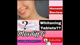 Maxdiff G honest review | brightening whitening skin supplement | jenpharm | khadijaGul |in hindi