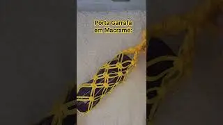 Porta Garrafa em Macram&ecirc; #shorts