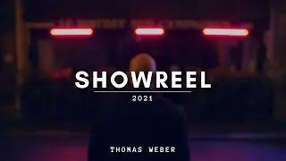 Showreel 2021 - Thomas Weber