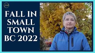 Fall in Small Town BC 2022 / Осень в маленьком городке, 2022, Канада