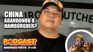 MARCOS LEE CHINA CONTA OS NOVOS PROJETOS | Podcast Hamb&uacute;rguer Perfeito #136