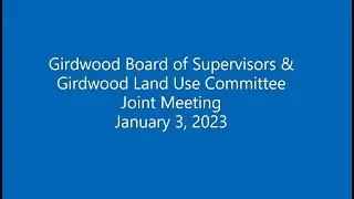 Girdwood Board of Supervisors and Girdwood Land Use Committee Joint meeting January 3, 2023