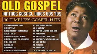 OLD GOSPEL 60S 70S 80S | CLASSIC GOSPEL GREATEST HITS | OLD SCHOOL GOSPEL HYMNS OF ALL TIME