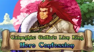 Caineghis: Gallia's Lion King | Hero Confession 【FeHeroes】