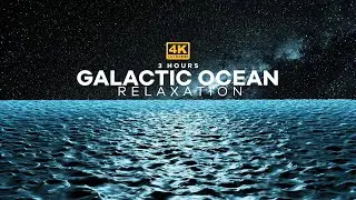 Galactic Ocean: A Calm and Relaxing Space for You [ 4K UHD ] | 3 Hours