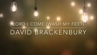 Lord I Come (Wash my feet) - Worship song