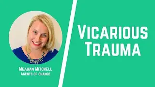 Vicarious Trauma &ndash; Preventing Burnout in the Workplace (1 CE Credit)