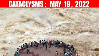 CATACLYSMS: MAY 19, 2022 earthquakes, wildfire, flooding, snow, storm, flood, news, Russia, Ukraine
