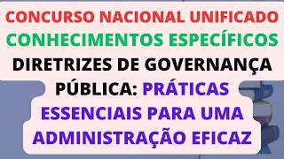 Diretrizes de Governan&ccedil;a P&uacute;blica: Pr&aacute;ticas Essenciais para uma Administra&ccedil;&atilde;o Eficaz | CNU