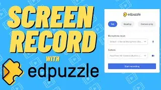 How To Screen Record with Edpuzzle [Fast, Easy, and 100% Free!]