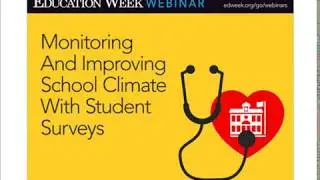 Webinar: Monitoring and Improving School Climate With Student Surveys