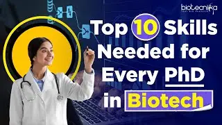 Top 10 Skills Every PhD Biology Candidate Must Have!