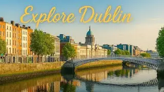Explore Dublin: Stunning Landscapes, Beautiful Sea Beaches & Historic Charm | 4K