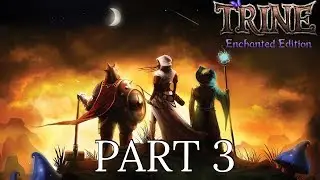 Trine : Enchanted Edition Gameplay Walkthrough Part 3 [1080p] [60 FPS] - No Commentary