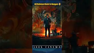 AR Rahman Music in Raayan 🤘👌 | Dhanush, Sandeep kishan, Prakash Raj | @100XCinema