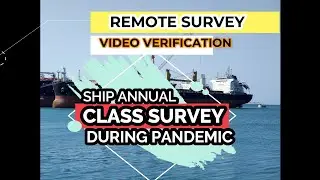 HOW TO PASS SHIP ANNUAL CLASS SURVEY - DURING PANDEMIC - REMOTE SURVEY - VIDEO TEST VERIFICATION