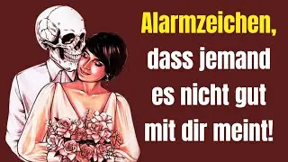 Warnzeichen, dass jemand es nicht gut mit dir meint und b&ouml;sartig ist!