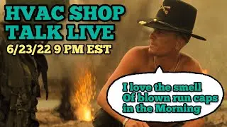 6/23/22 |  HVAC Shop Talk Live