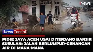 Kondisi Pidie Jaya Aceh Usai Diterjang Banjir Susulan: Jalan Berlumpur-Genangan di Mana-mana