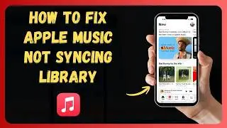 How to Fix Apple Music Not Syncing Library 🔄 [New 2026 Update]