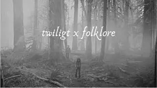 Twilight x Folklore - Twilight Songs Inspired by Taylor Swift
