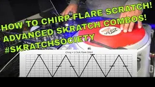 How to Chirp-Flare Skratch Advanced Skratch Tutorials no.8 #turntablism #skratch #tutorial #scratch