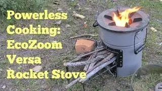 Powerless Cooking On the EcoZoom Versa Rocket Stove