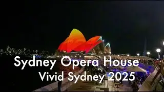 Kiss of Light &ndash; Sydney Opera House | Vivid Sydney 2025 | 4K Video #Sydney #vivid #lightshow #harbour